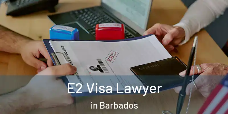  E2 Visa Lawyer in Barbados