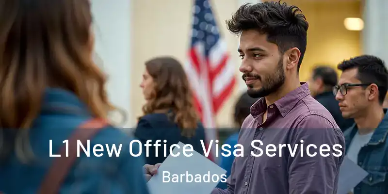  L1 New Office Visa Services Barbados