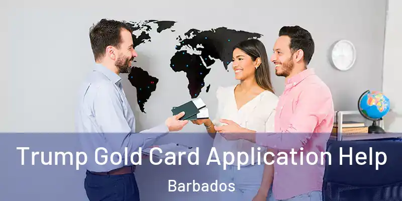 Trump Gold Card Application Help Barbados