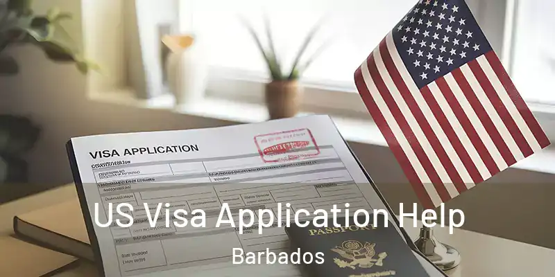  US Visa Application Help Barbados