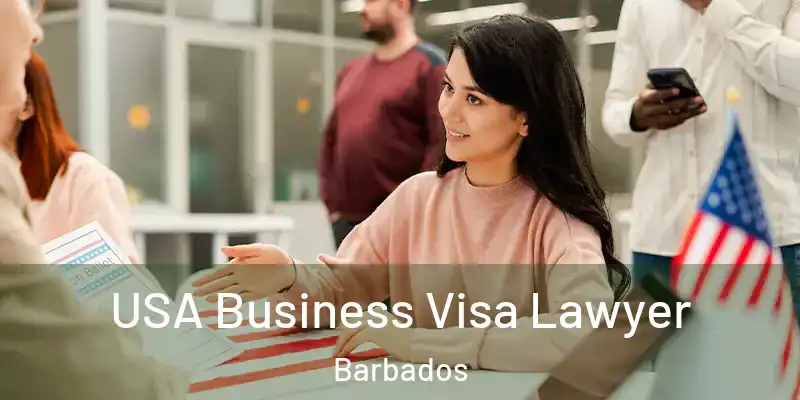  USA Business Visa Lawyer Barbados